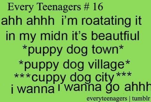 ahh ahhh i'm roatating it in my midn it's beautfiul *puppy dog town* *puppy dog village* ***cuppy dog city*** i wanna i wanna go ahhh